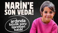 Narin Güran'ın cenazesi yakınlarına teslim edildi!