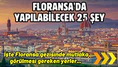 Floransa'da yapılabilecek 25 şey