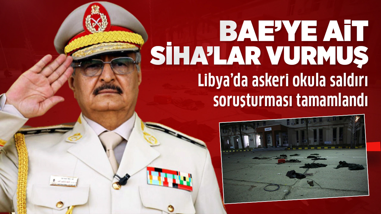 Libya’da askeri okula saldırının arkasından BAE çıktı