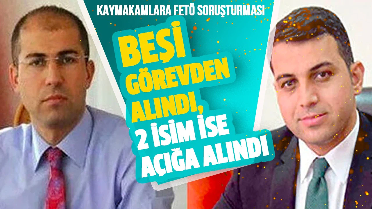 Kaymakamlara FETÖ soruşturması