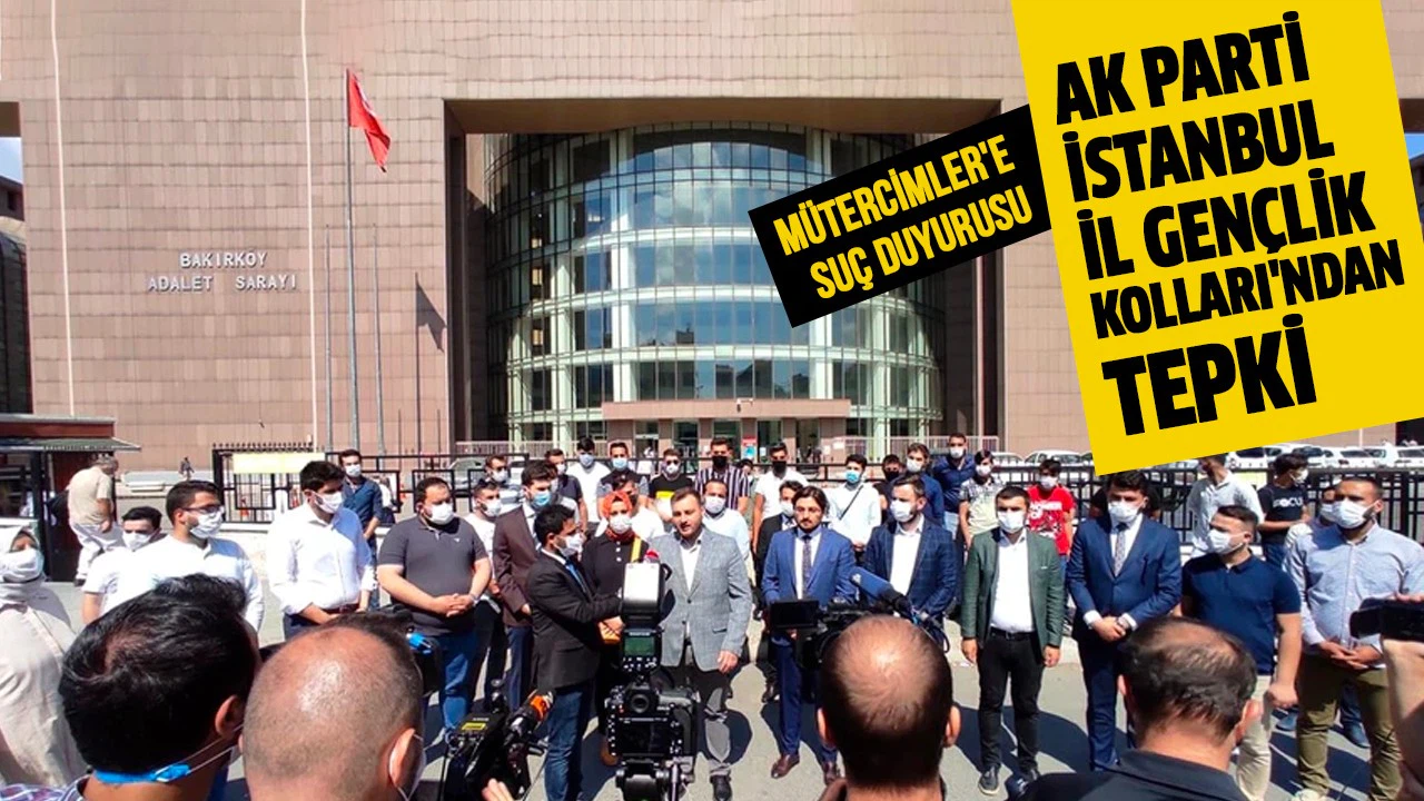 AK Parti İstanbul İl Gençlik Kolları Başkanlığı'ndan Mütercimler'e suç duyurusu