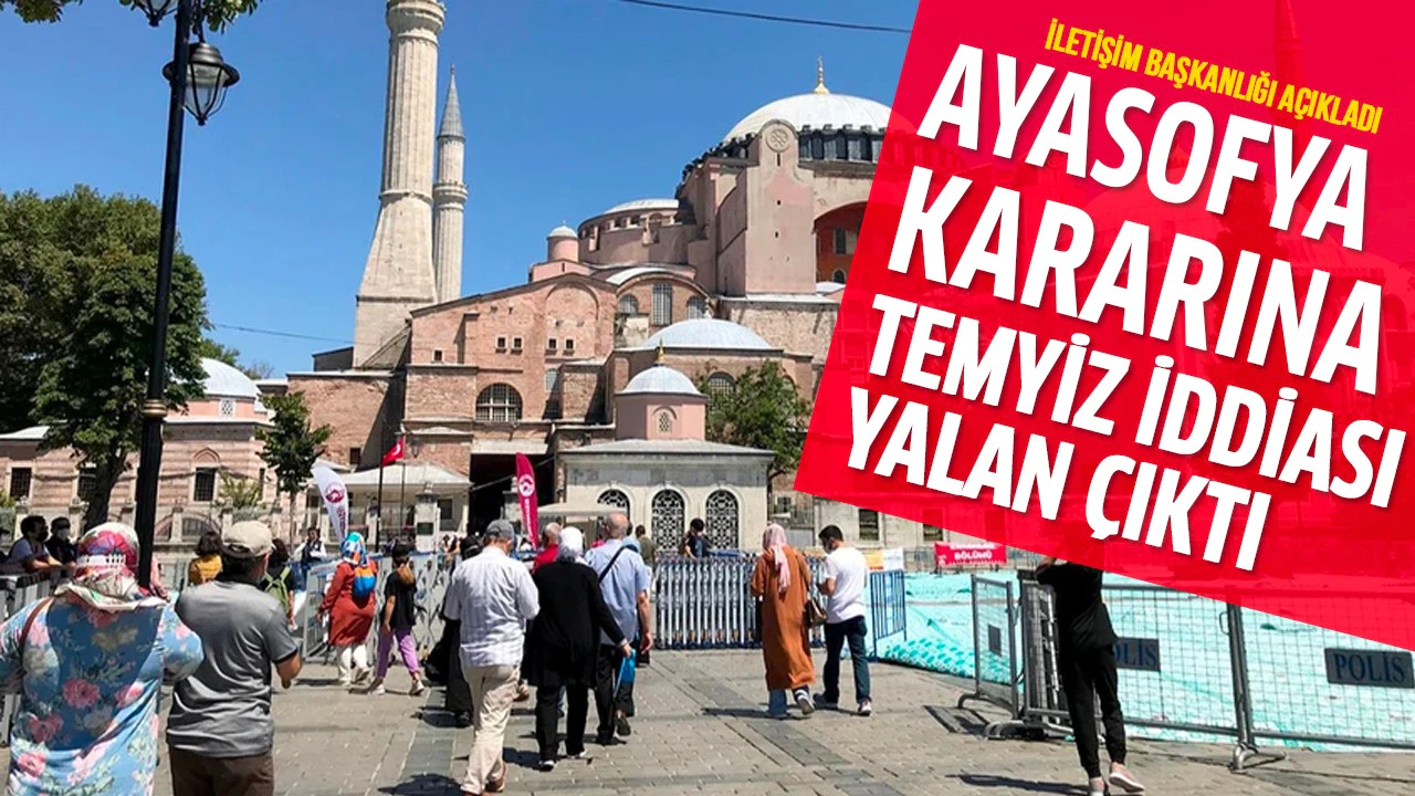 Ayasofya kararına temyiz iddiası yalan çıktı
