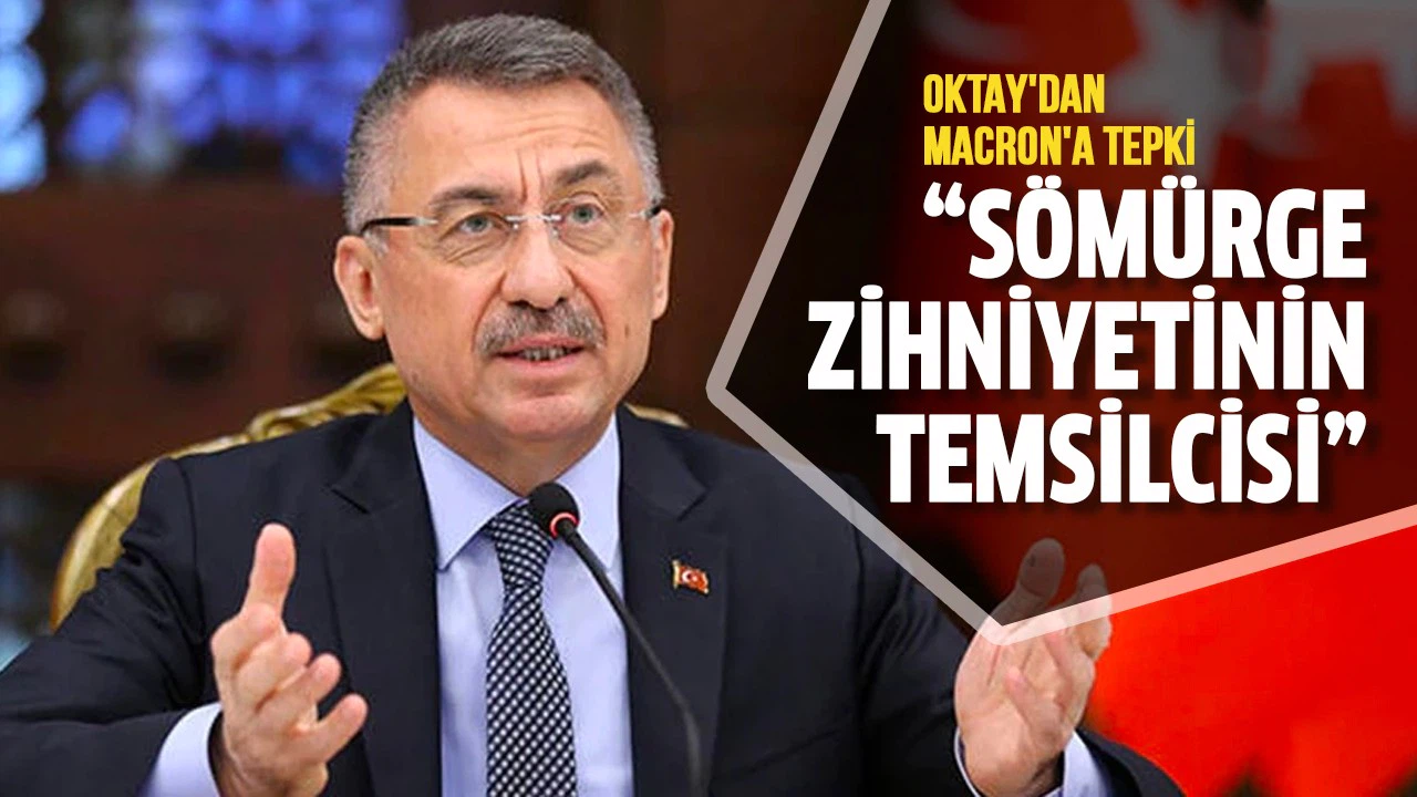 Oktay'dan Macron'a tepki: Sömürge zihniyetinin temsilcisi