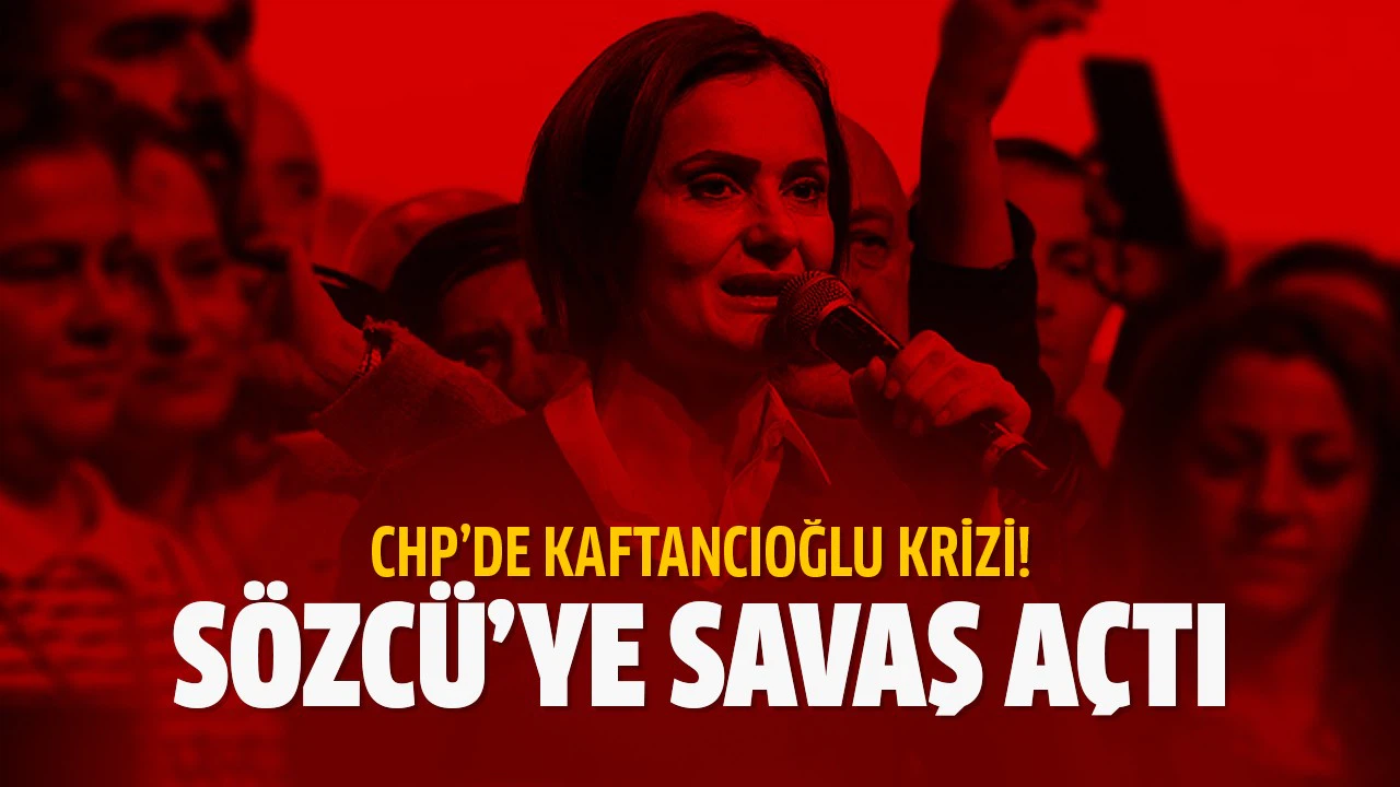 CHP'de Canan Kaftancıoğlu krizi!