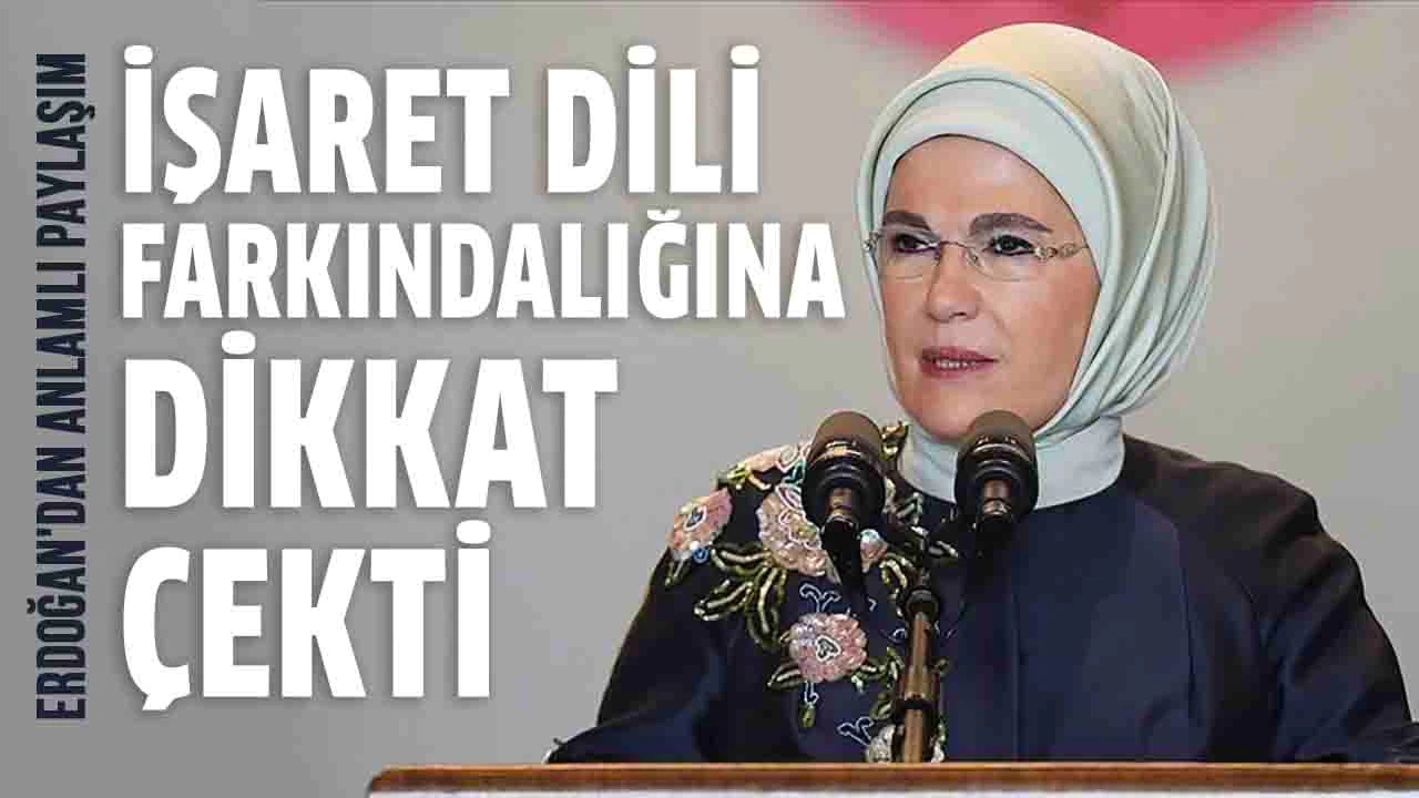 Emine Erdoğan’dan işaret dili paylaşımı