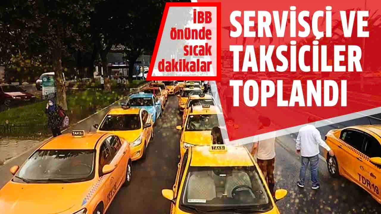 Servisçi ve taksiciler İBB önünde toplandı