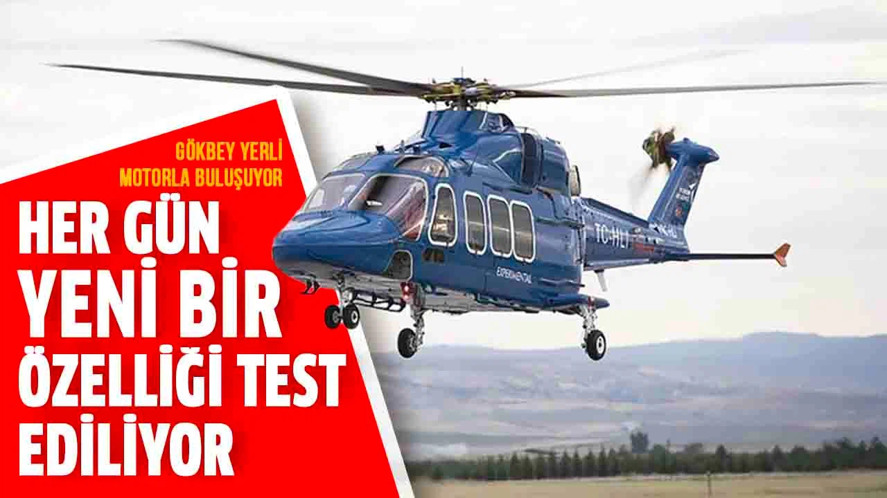 Gökbey helikopteri yerli motorla buluşuyor