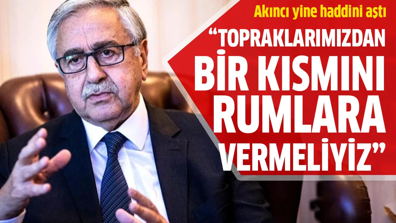 Mustafa Akıncı: Topraklarımızdan bir kısmını Rumlara geri vermeliyiz