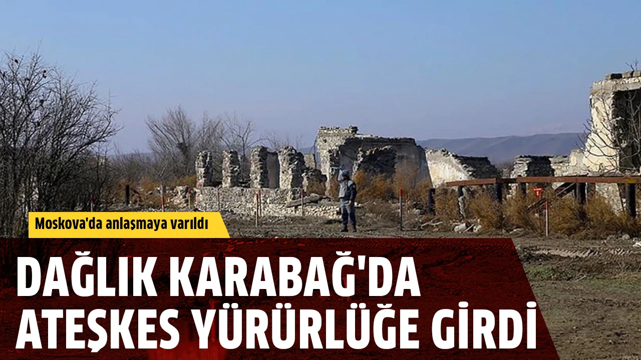 Dağlık Karabağ'da ateşkes yürürlüğe girdi
