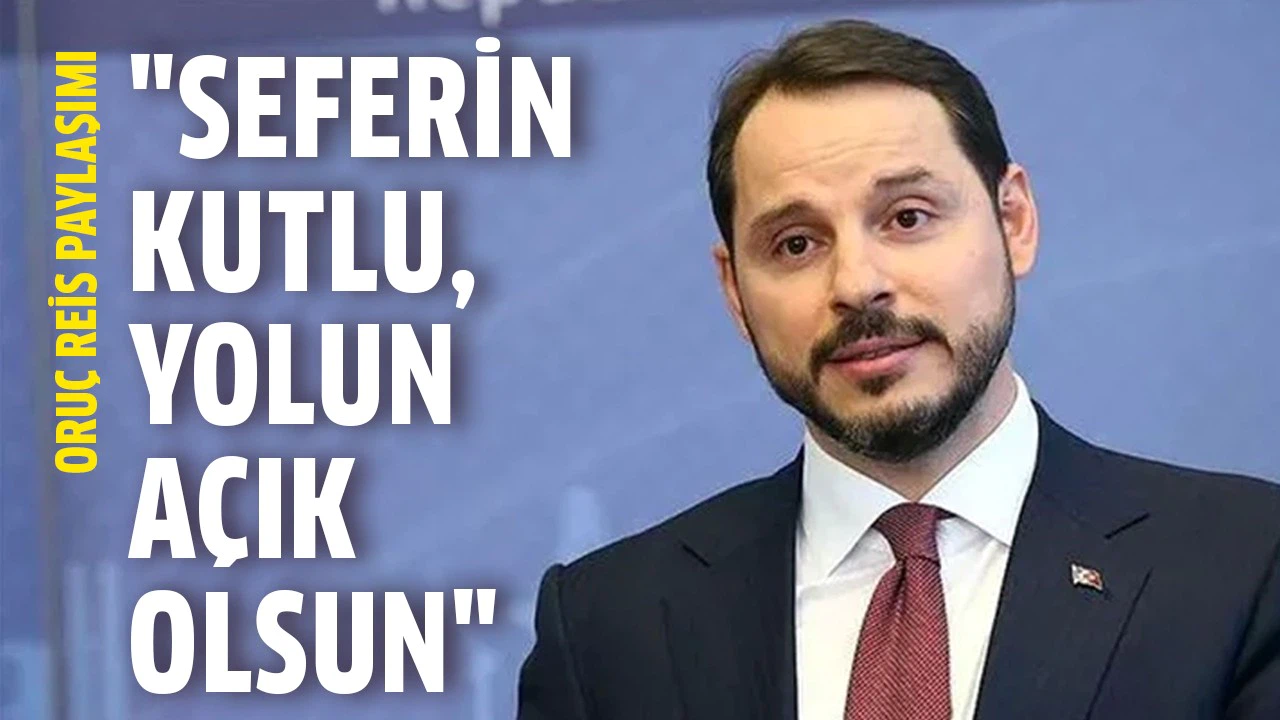 Bakan Albayrak'tan Oruç Reis paylaşımı
