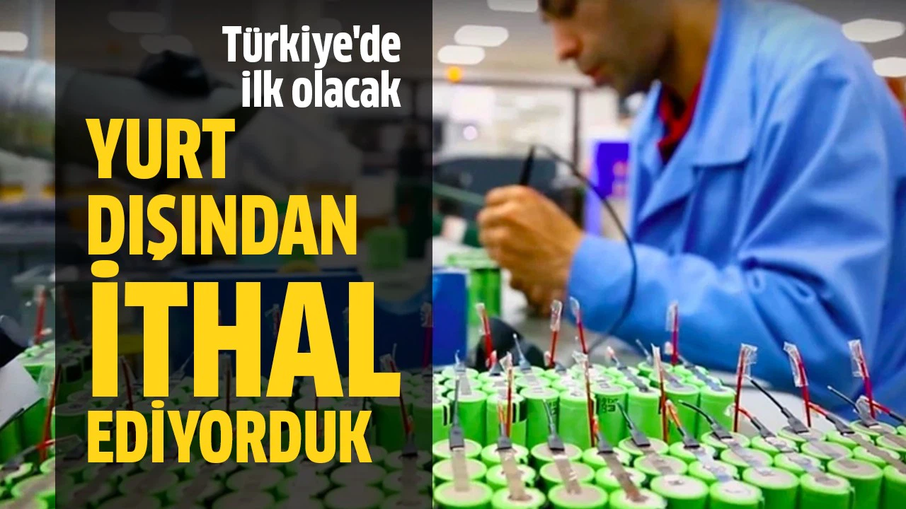 Türkiye'de ilk defa lityum üretimine başlayacağız