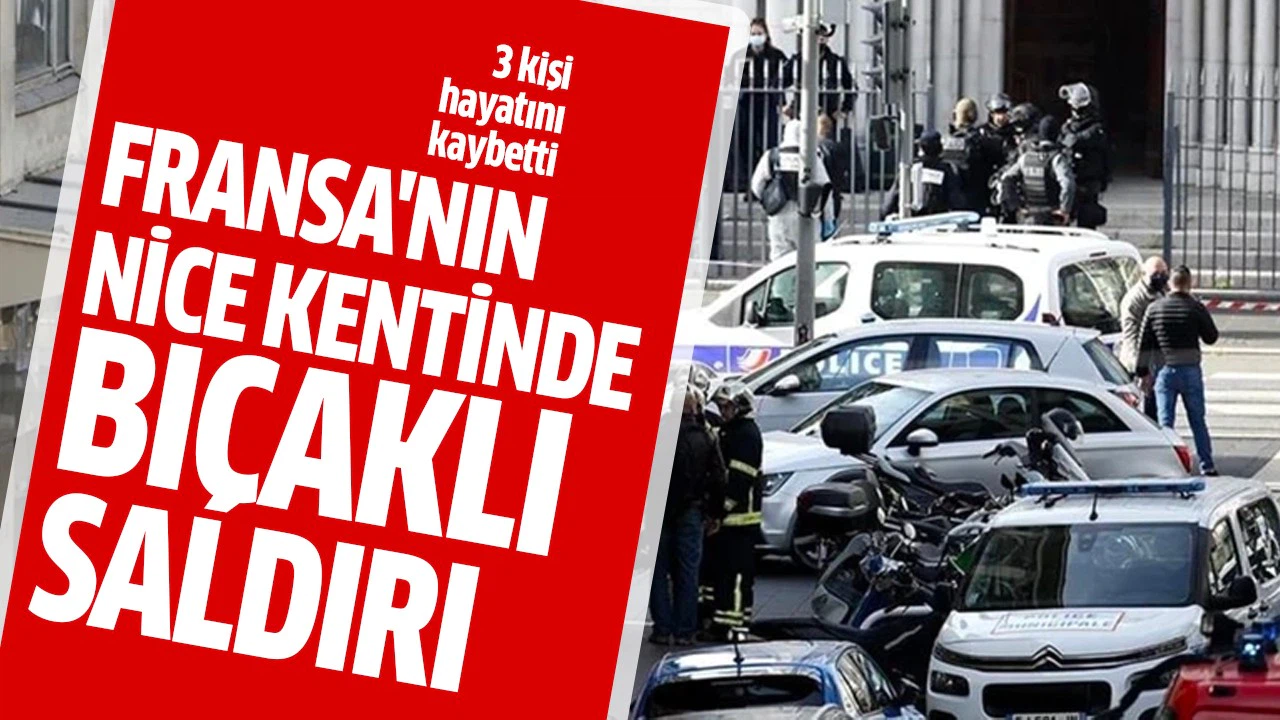 Fransa'nın Nice kentinde bıçaklı saldırı
