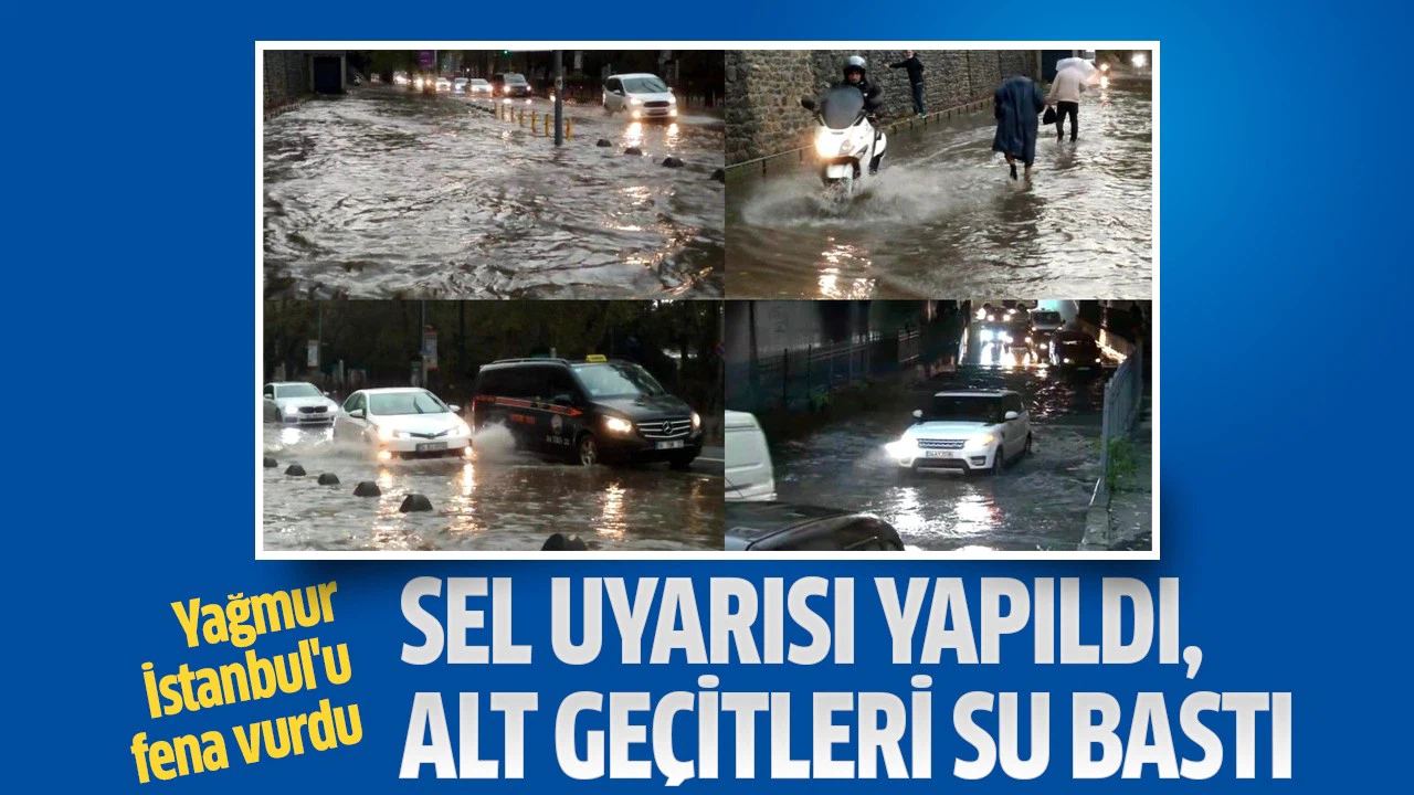 İstanbul'da başlayan yağış sonrası alt geçitleri su bastı
