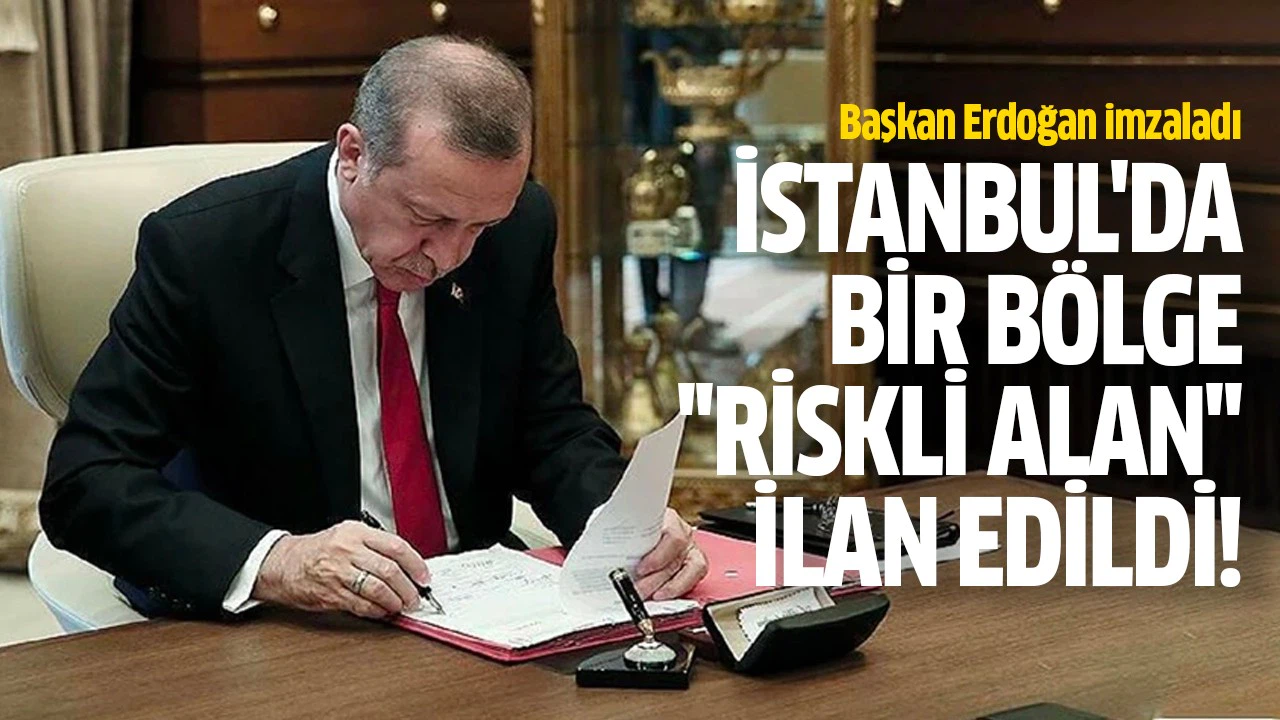 İstanbul'da bir bölge ''riskli alan'' ilan edildi!