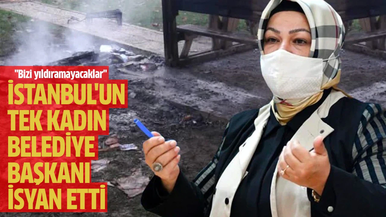 İstanbul'un tek kadın belediye başkanını kızdıran görüntü