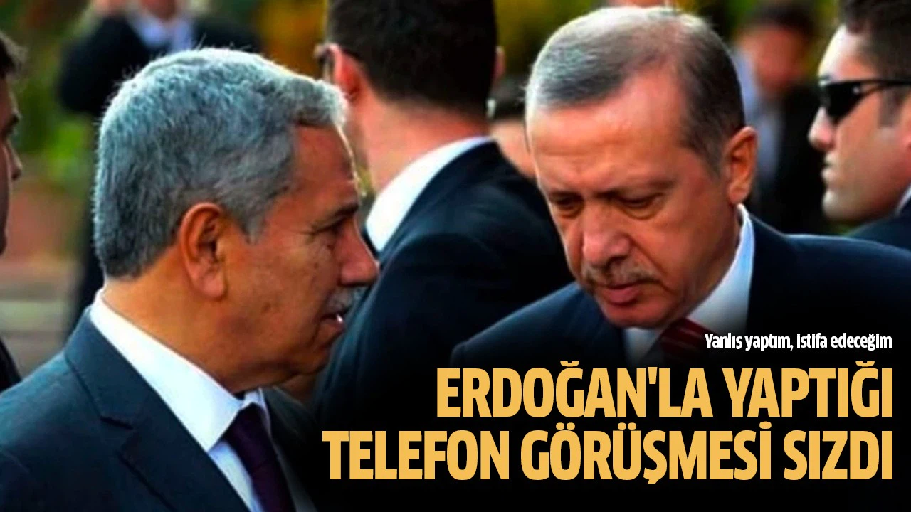 Arınç'ın Başkan Erdoğan'la yaptığı telefon görüşmesi sızdı