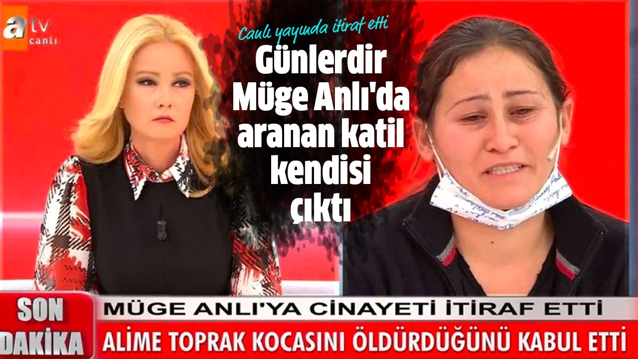 Günlerdir Müge Anlı'da aranan katil kendisi çıktı