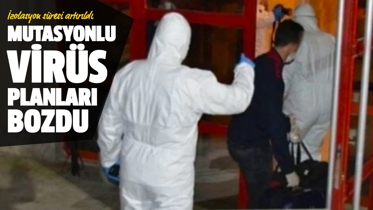 Mutasyonlu virüs görülen vakalarda karantina süresi 10 güne çıkarıldı