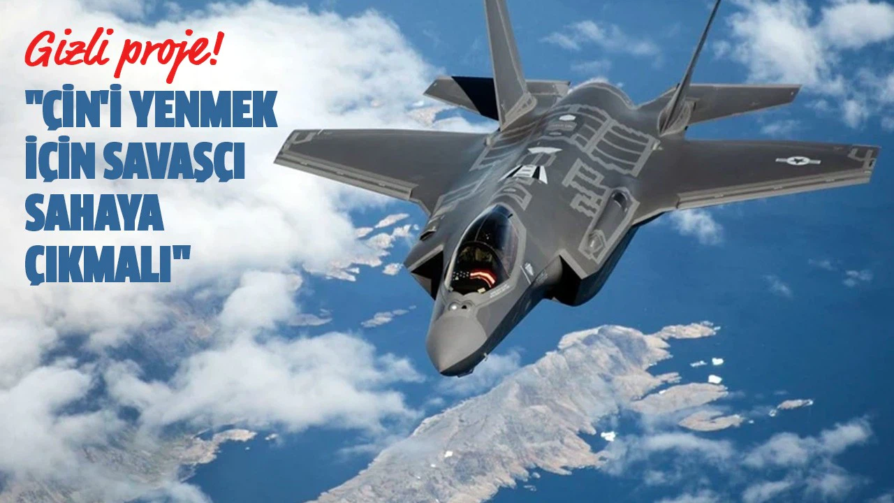Gizli proje! USAF: Çin'i yenmek için yeni nesil savaşçı sahaya çıkmalı