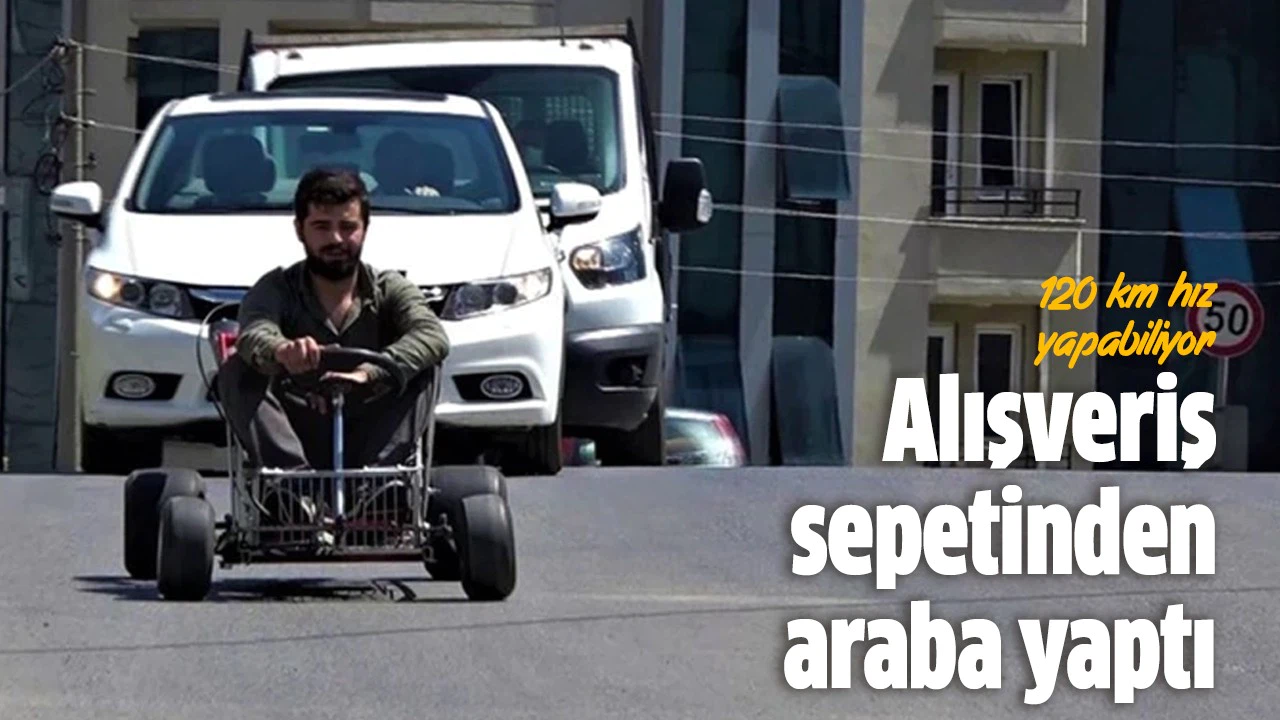 Alışveriş sepetinden araba yaptı: 120 km hız yapabiliyor
