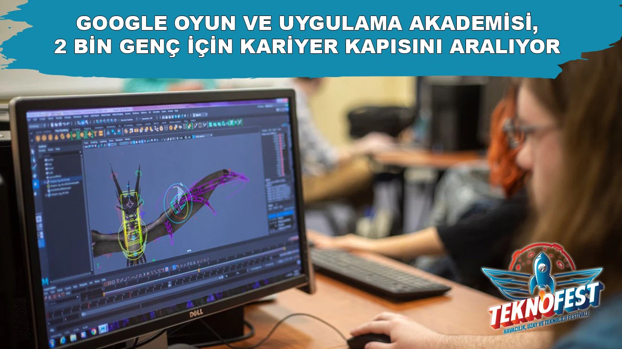 Google Oyun ve Uygulama Akademisi, 2 bin genç için teknoloji kariyeri kapısını aralıyor