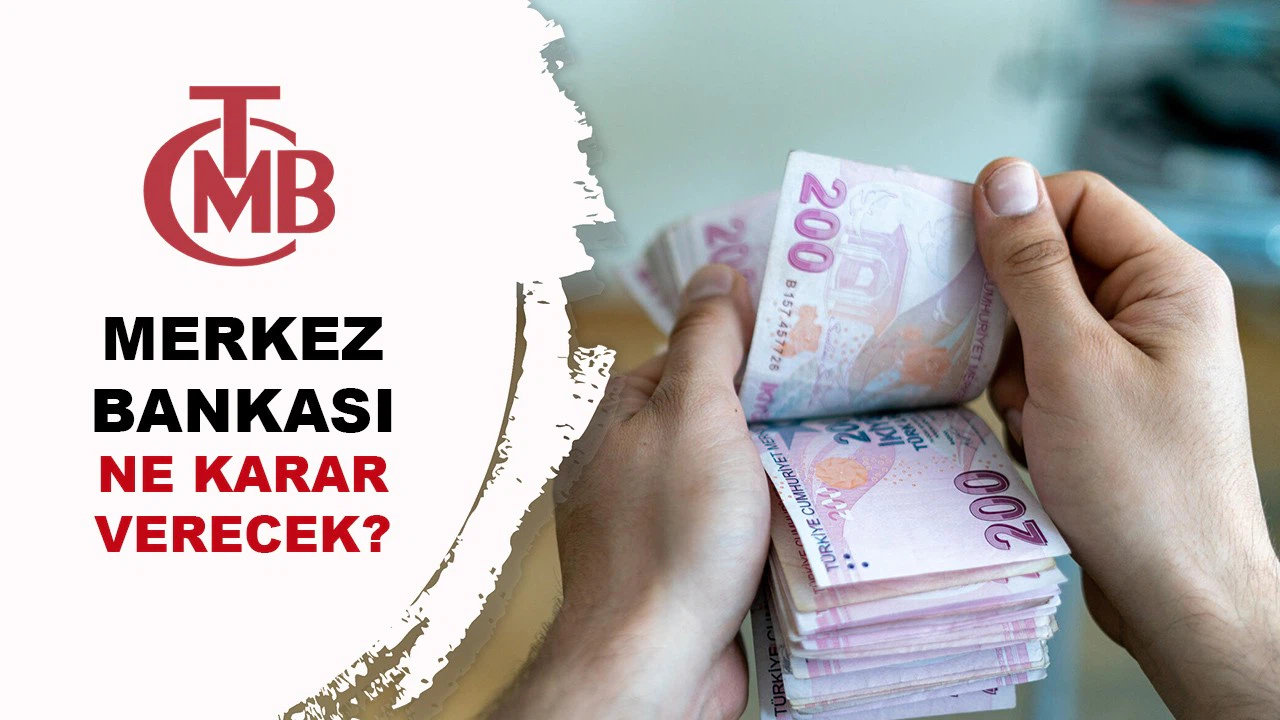 Merkez Bankası Ne Karar Verecek?