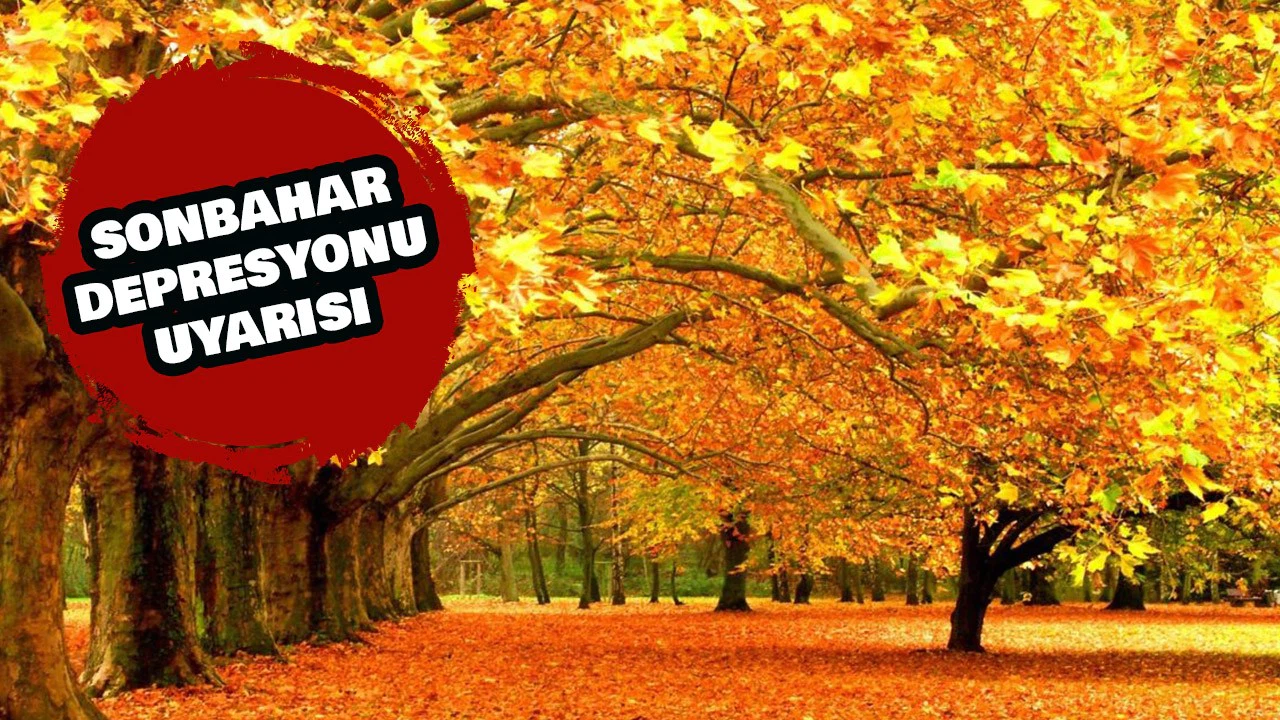 Sonbahar Depresyonu Uyarısı