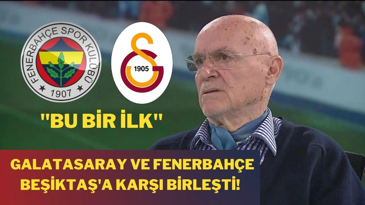 Hıncal Uluç "Galatasaray ve Fenerbahçe, Beşiktaş'a karşı birleşti."