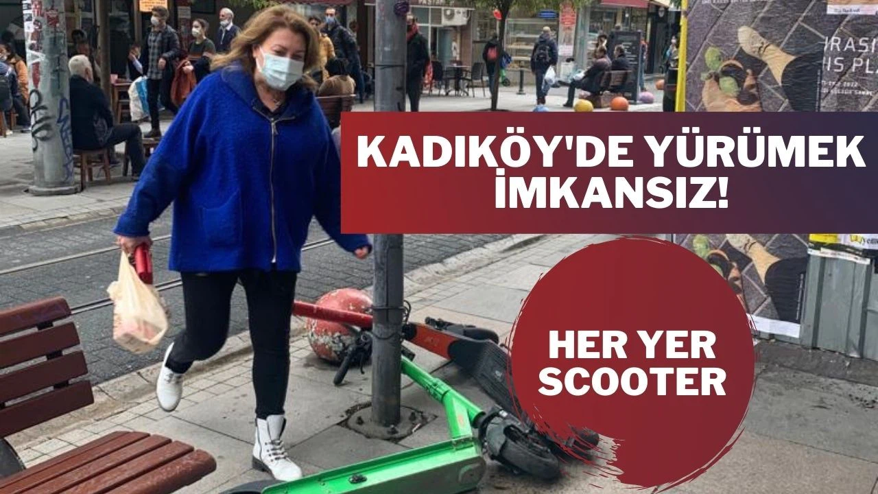 Kadıköy'de "Scooter" terörü! Sokakta yürümek imkansız!