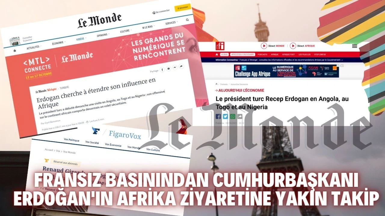 Fransa'dan Erdoğan'ın Afrika ziyaretine yakın takip