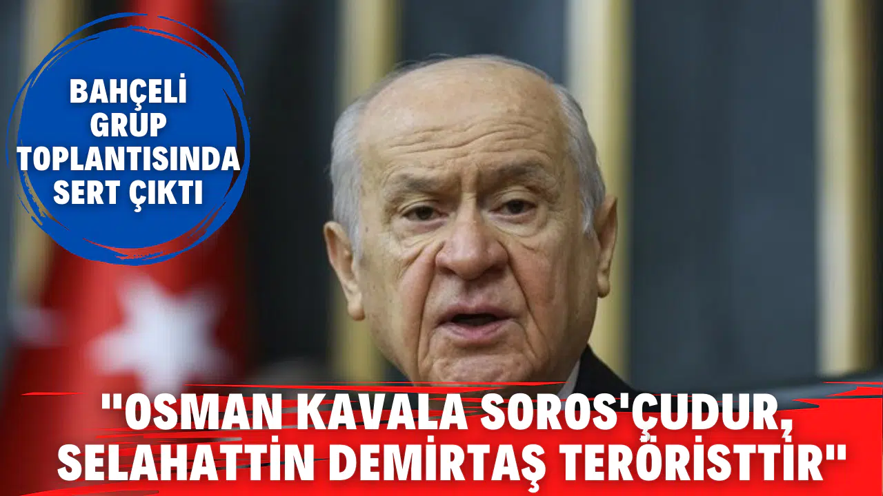 "Osman Kavala Soros'çudur, Selahattin Demirtaş teröristtir"