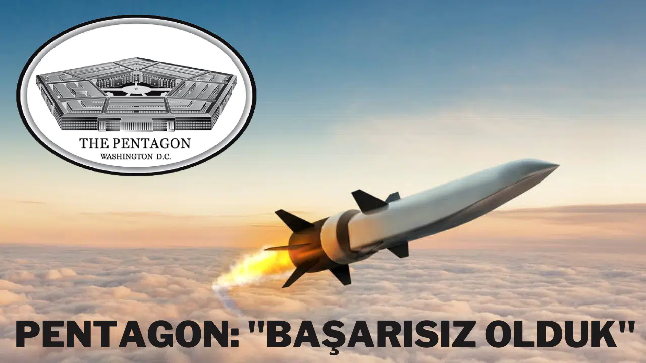 ABD'nin hipersonik füze testleri başarısızlıkla sonuçlandı