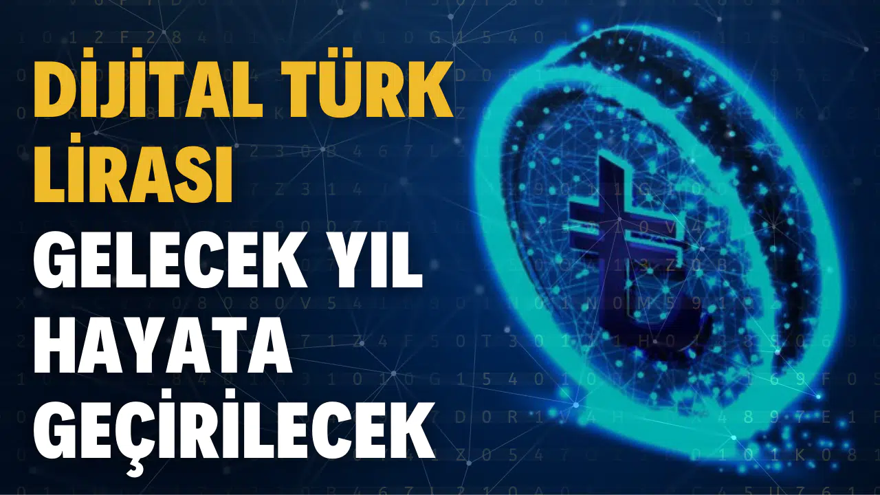 Dijital Türk lirası gelecek yıl hayata geçirilecek