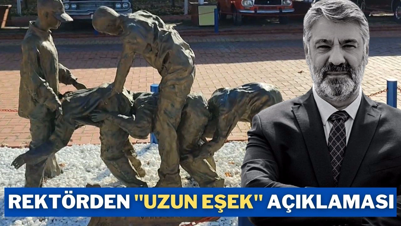 Rektör Polat'tan 'uzun eşek heykeli' açıklaması: "Harcanması gereken bir meblağdı"