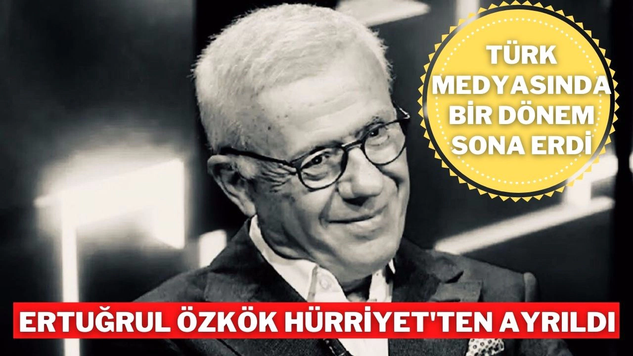 Hürriyet, Ertuğrul Özkök’le yollarını ayırdı!