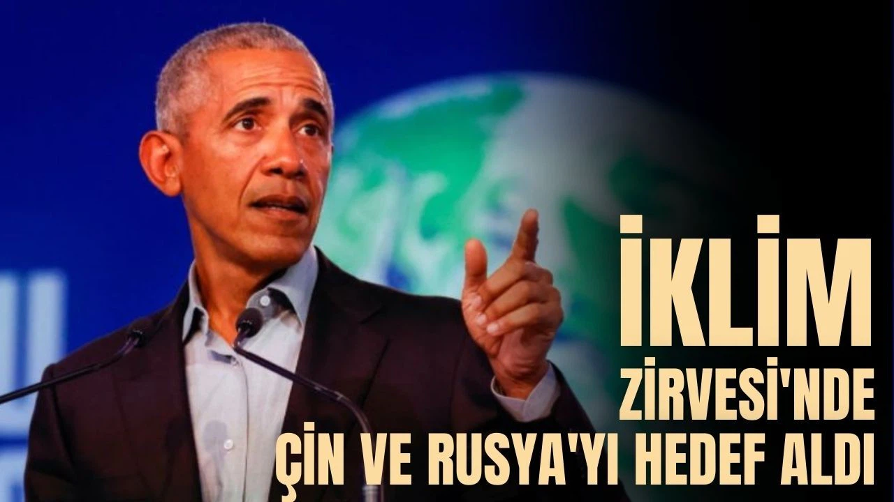 Obama İklim Zirvesi'nde Çin ve Rusya'yı hedef aldı