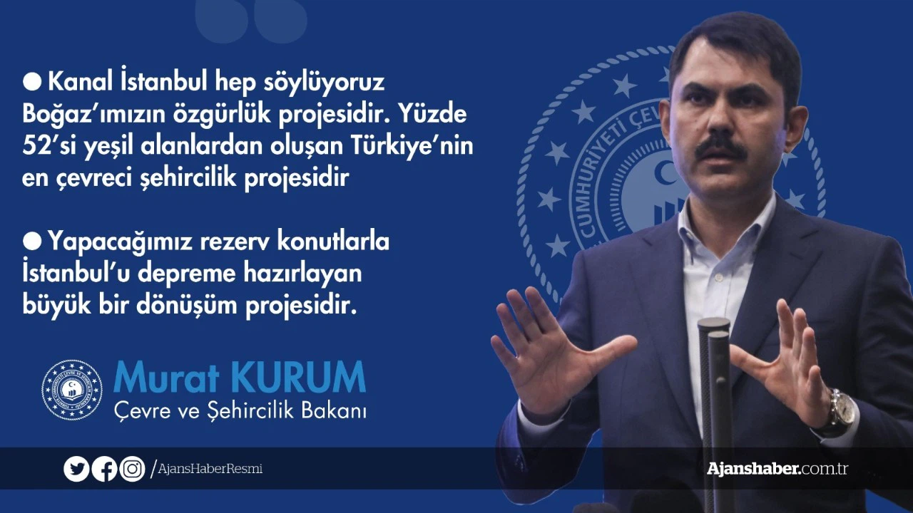 Bakan Kurum: Kanal İstanbul Türkiye'nin en çevreci şehircilik projesidir