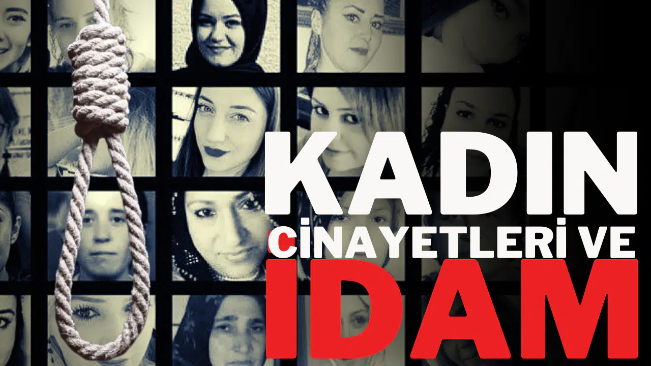 Kadın cinayetleri ve idam cezası tartışmaları