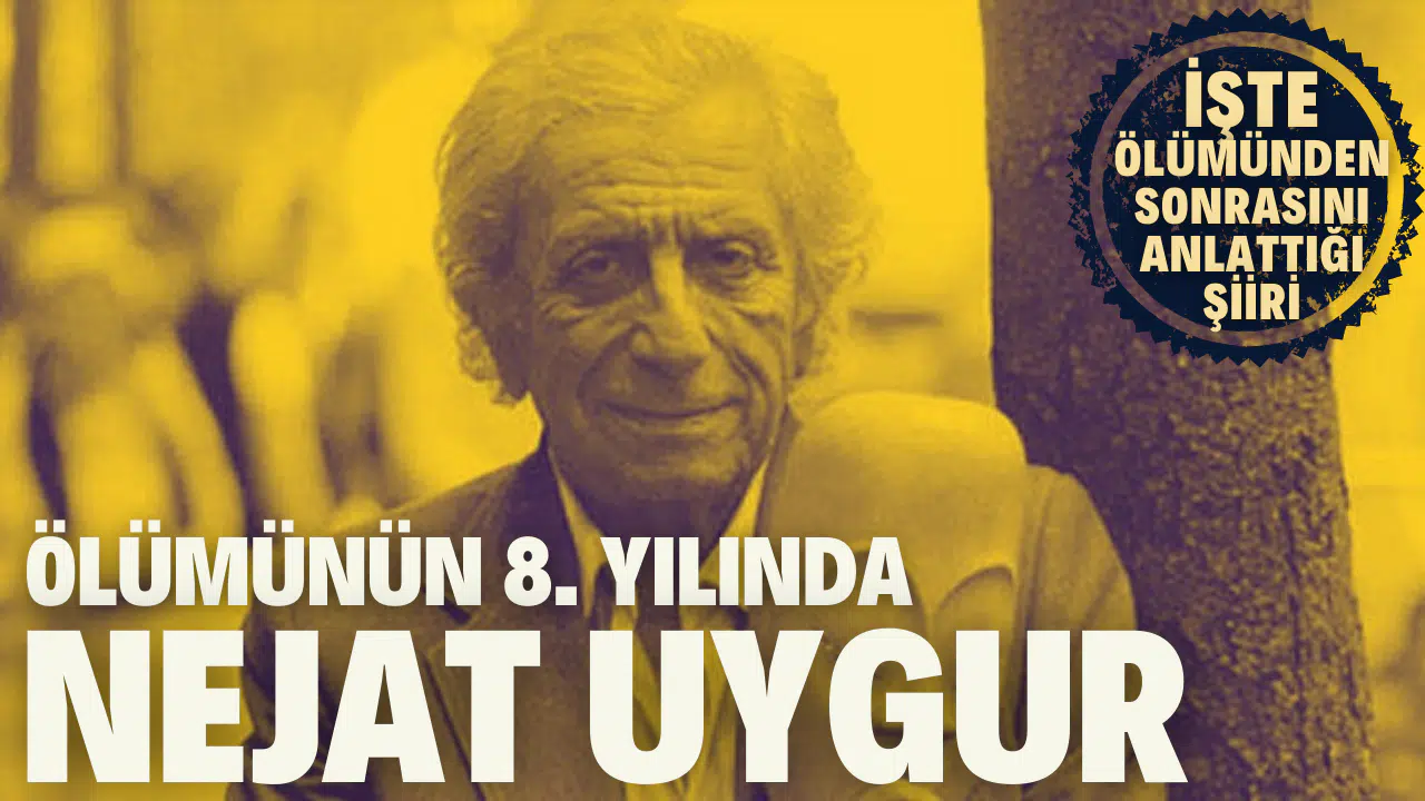 Nejat Uygur ölümünün 8. yılında anılıyor