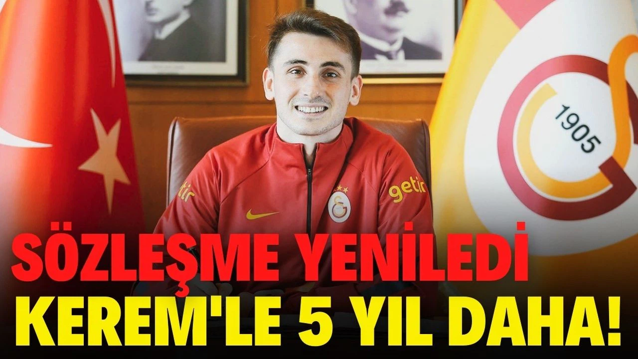 Galatasaray Kerem'le 5 yıllık yeni sözleşme imzalandı
