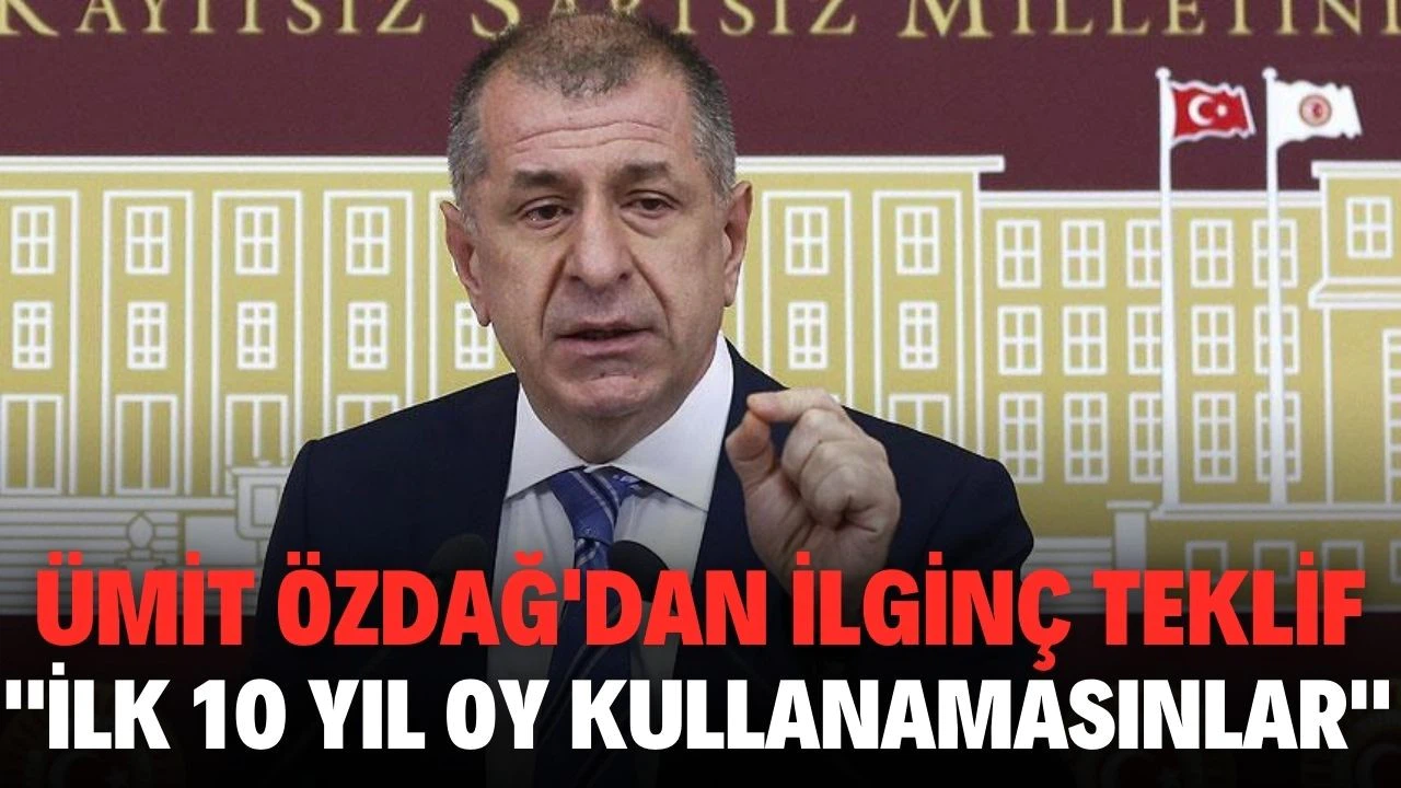 Ümit Özdağ: Türk vatandaşlığı alanlar 10 yıl oy kullanamasın