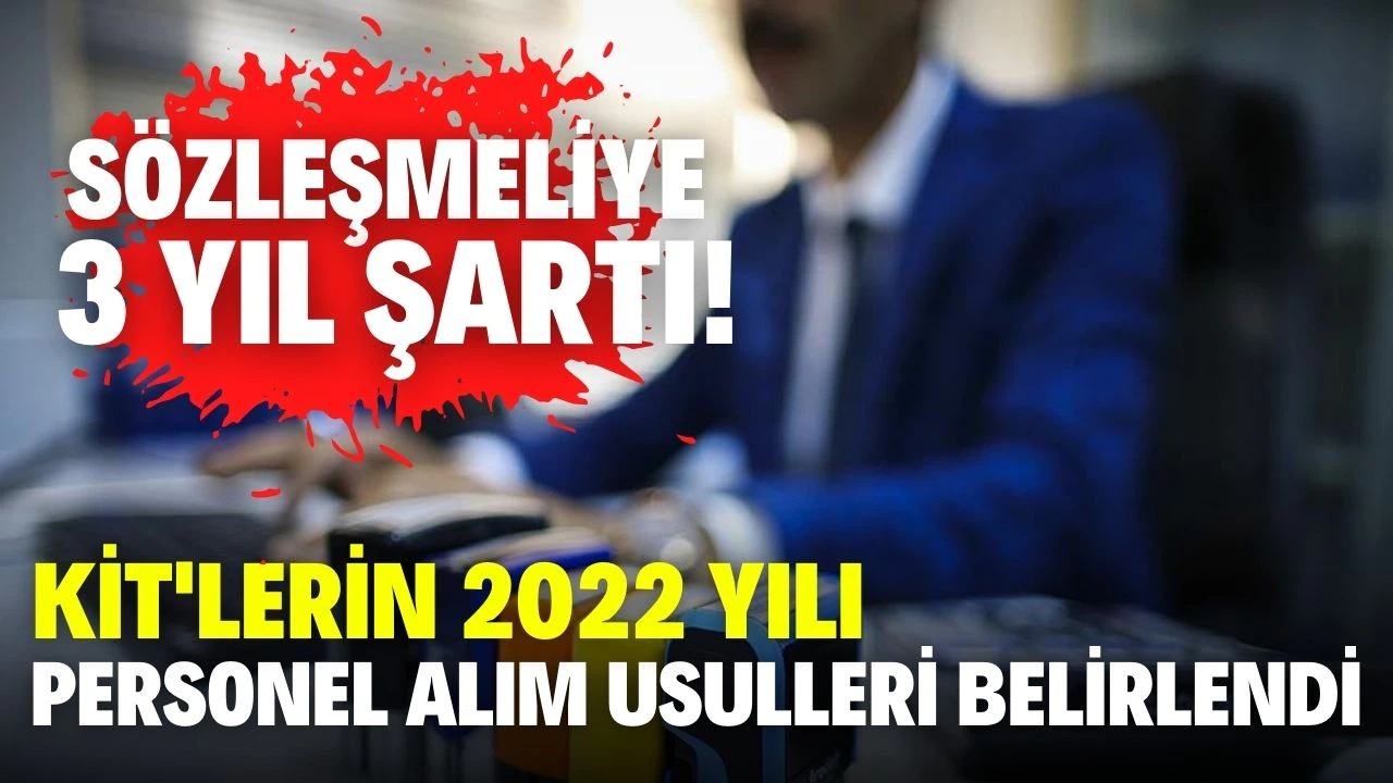 KİT'lerin 2022 yılı personel alım usulleri belirlendi