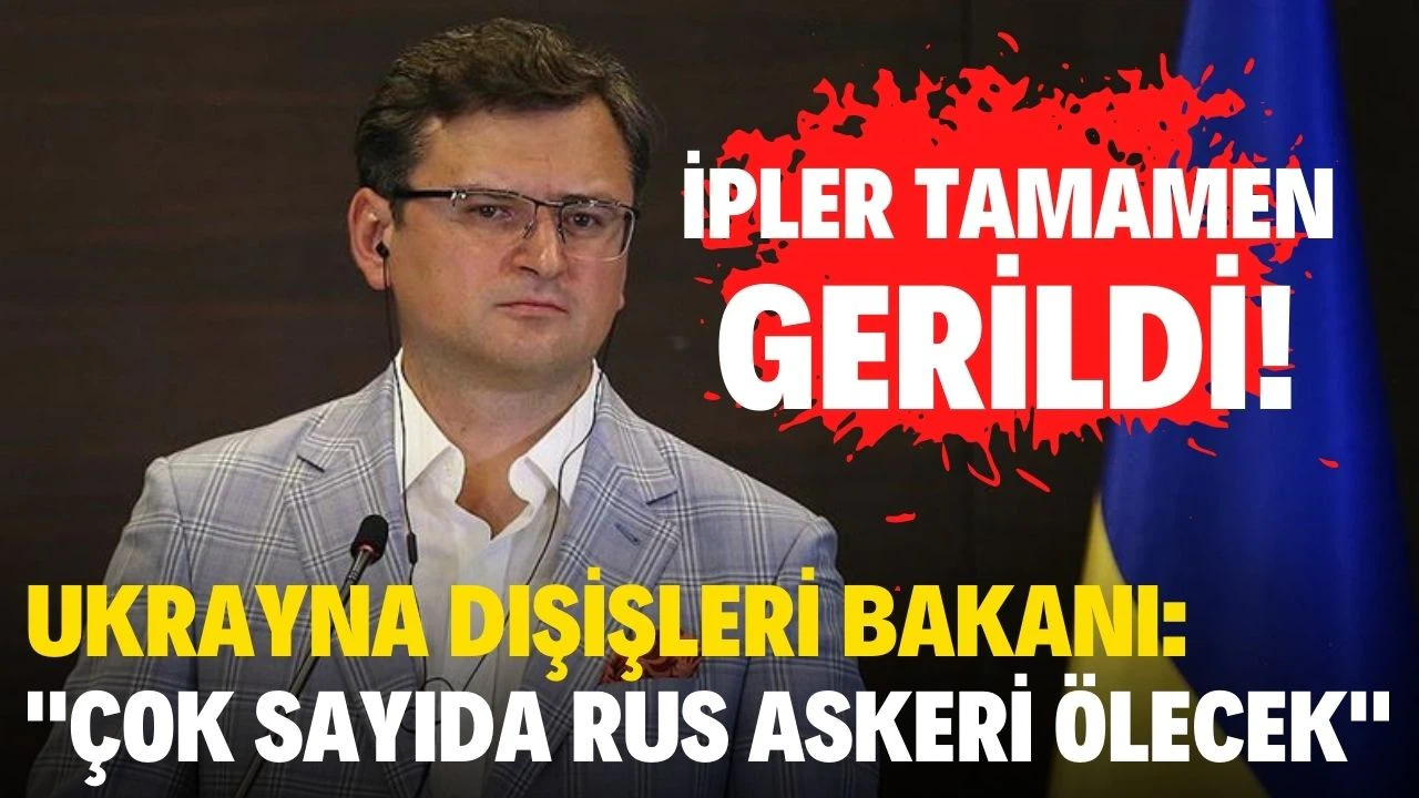Ukrayna Dışişleri Bakanı'ndan çok sert sözler