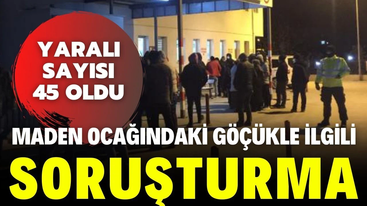 Maden ocağındaki göçükle ilgili soruşturma başlatıldı
