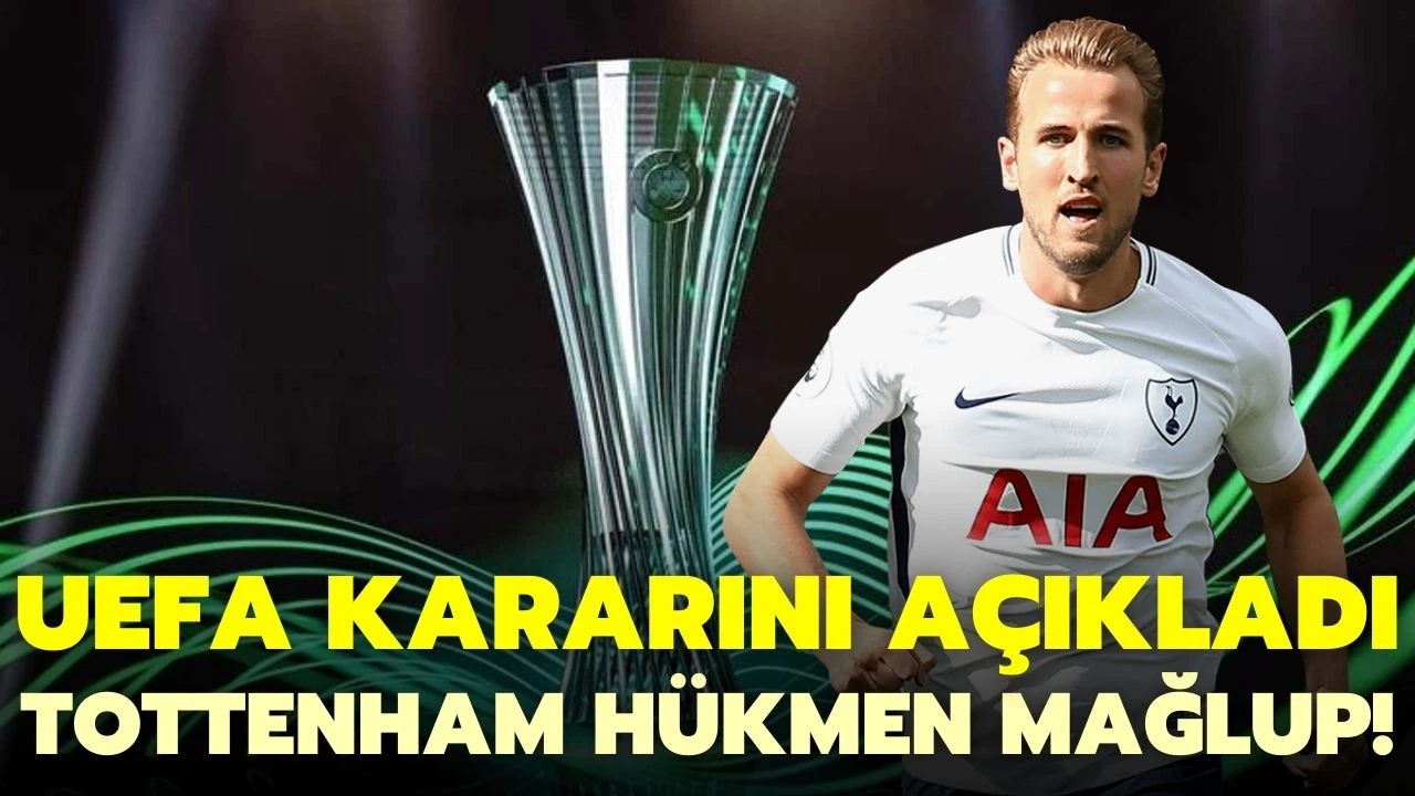 UEFA, Tottenham'ı hükmen mağlup ilan etti