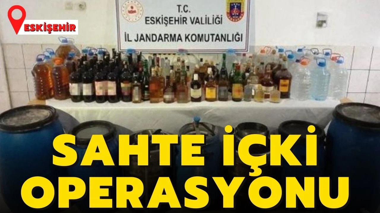 Eskişehir'de sahte içki operasyonu