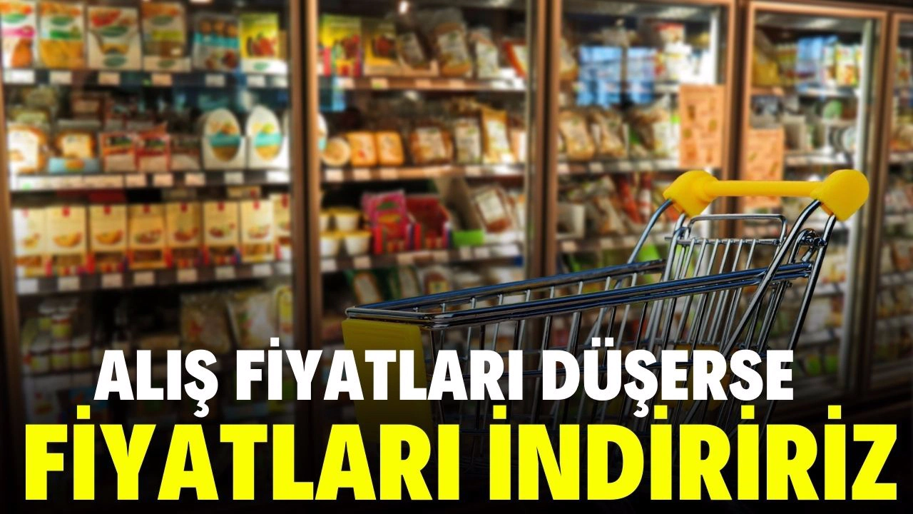 Gıda Perakendecileri Derneği Başkanı: Alış fiyatları düşerse raf fiyatlarını güncelleriz