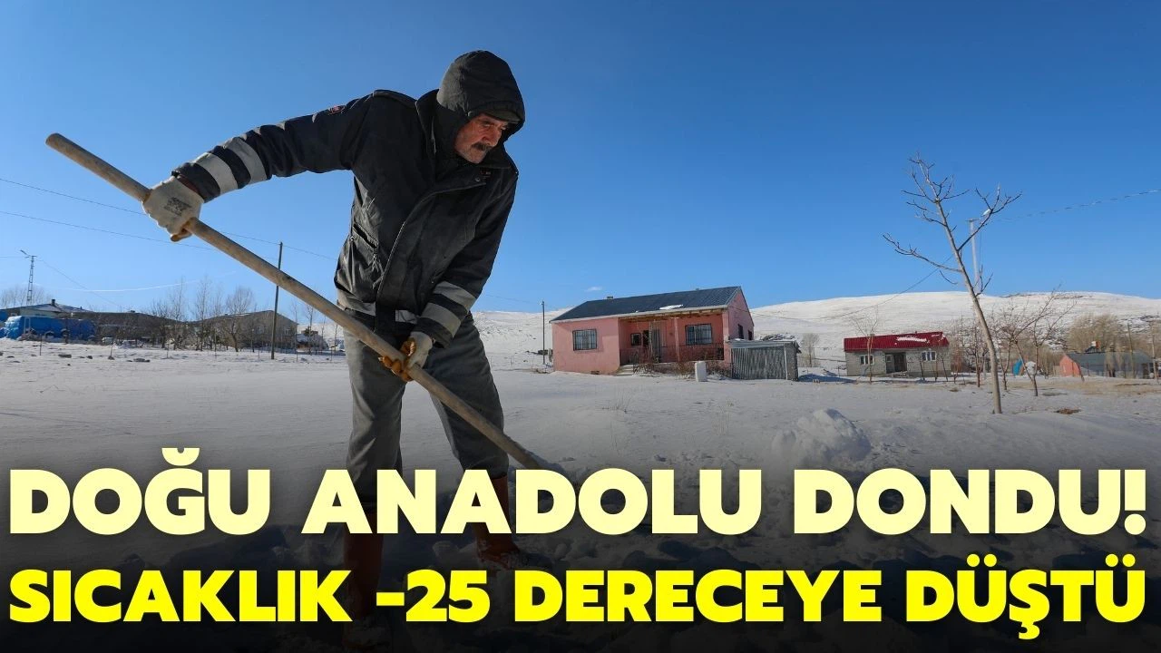 Doğu Anadolu dondu! Sıcaklık eksi 25 dereceye düştü