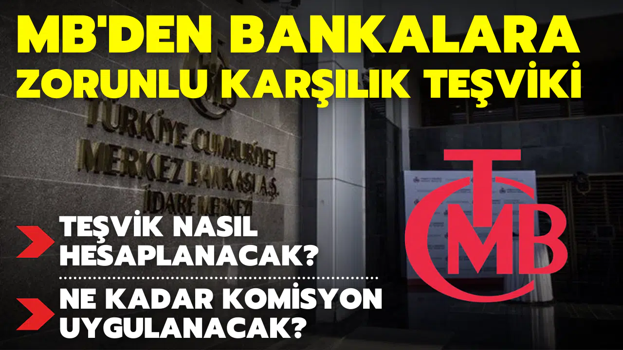 MB'den bankalara zorunlu karşılık teşviki