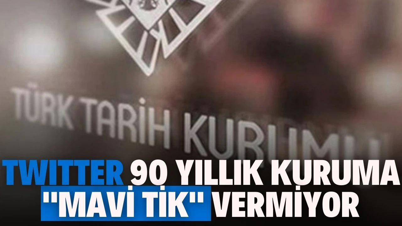 Twitter 90 yıllık kuruma "mavi tik" vermiyor